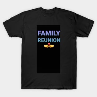 Simple Family reunion T-Shirt